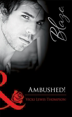 Ambushed! (Mills & Boon Blaze)