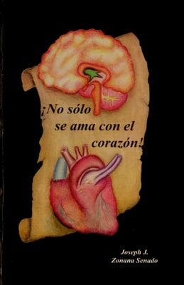 No solo se ama con el corazon. (Espanol)