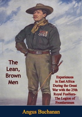 Lean, Brown Men: Experiences in East Africa During the Great War