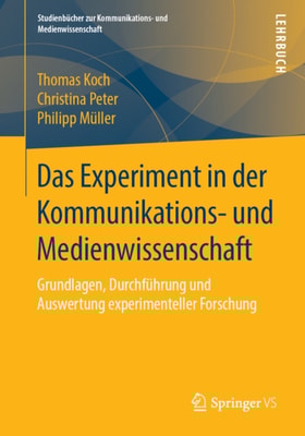Das Experiment in der Kommunikations- und Medienwissenschaft