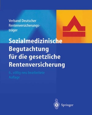 Sozialmedizinische Begutachtung für die gesetzliche Rentenversicherung
