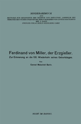 Ferdinand von Miller, der Erzgießer