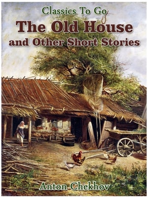 Old House and Other Short Stories