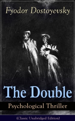 Double - Psychological Thriller (Classic Unabridged Edition)