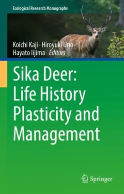 Sika Deer: Life History Plasticity and Management