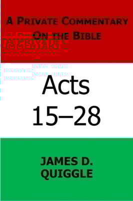 Private Commentary on the Bible: Acts 15-28