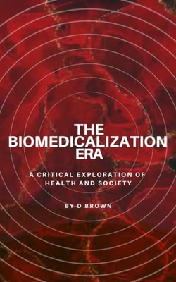 Biomedicalization Era