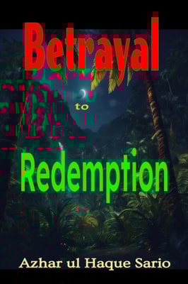 Betrayal to Redemption