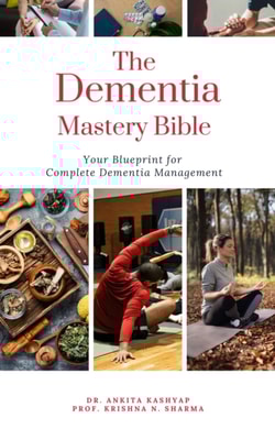 Dementia Mastery Bible: Your Blueprint For Complete Dementia Management
