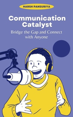 Communication Catalyst: Bridge the Gap and Connect with Anyone
