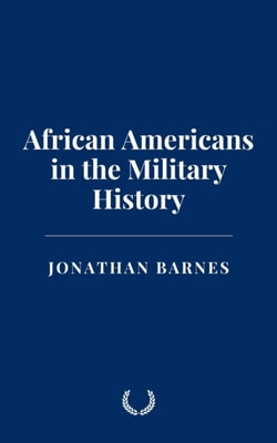 African Americans in the Military History
