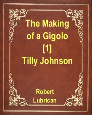 Making of a Gigolo [1] - Tilly Johnson