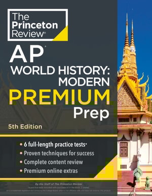 Princeton Review AP World History: Modern Premium Prep, 5th Edition