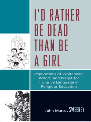 I'd Rather Be Dead Than Be a Girl