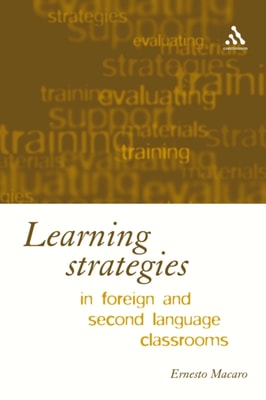Learning Strategies in Foreign and Second Language Classrooms