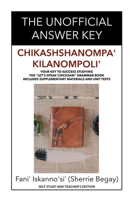 Unofficial Answer Key Chikashshanompa' Kilanompoli'