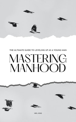 Mastering Manhood