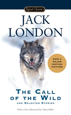 Call of the Wild and Selected Stories