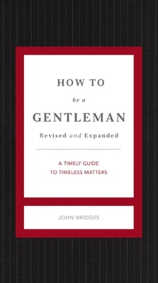 How to Be a Gentleman Revised and Expanded