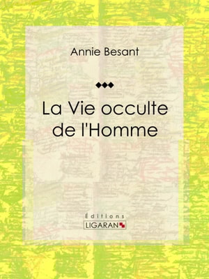 La Vie occulte de l'Homme