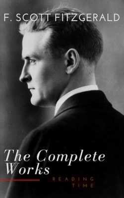 Complete Works of F. Scott Fitzgerald