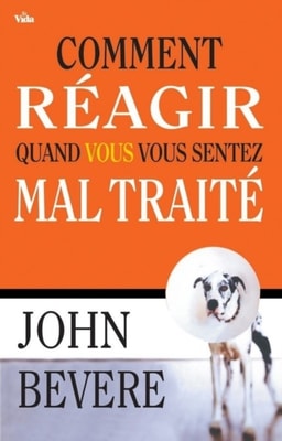 Comment réagir quand vous vous sentez maltraité