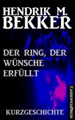 Der Ring, der Wunsche erfullt: Kurzgeschichte