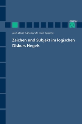 Zeichen und Subjekt im logischen Diskurs Hegels