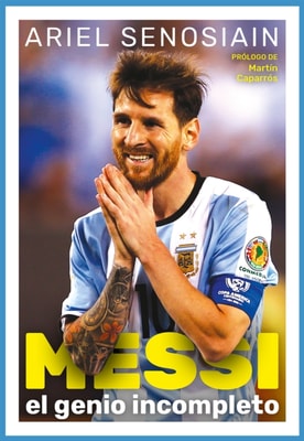 Messi. El genio incompleto