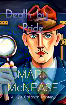 Death by Pride: A Kyle Callahan Mystery