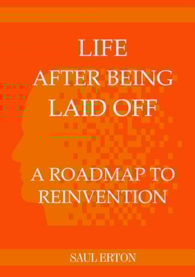 Life After Being Laid Off:  A Roadmap to Reinvention