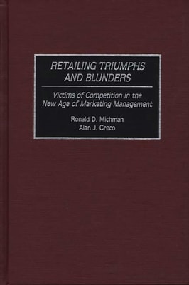 Retailing Triumphs and Blunders