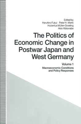 Politics of Economic Change in Postwar Japan and West Germany