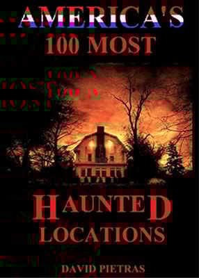 America's 100 Most Haunted Locations