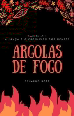 Argolas de Fogo - Capítulo 1