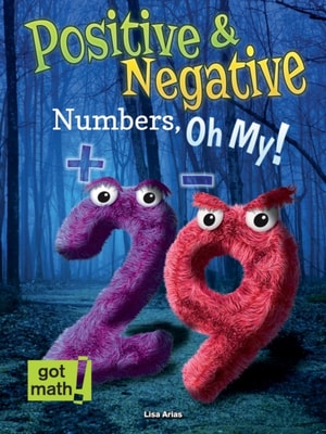 Positive and Negative Numbers, Oh My!