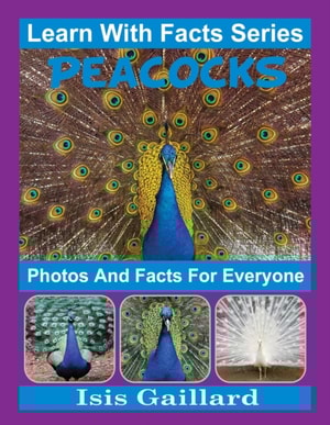 Peacocks Photos and Facts for Everyone
