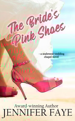 Bride's Pink Shoes: a Second Chance Romance