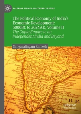 Political Economy of India's Economic Development: 5000BC to 2024AD, Volume II