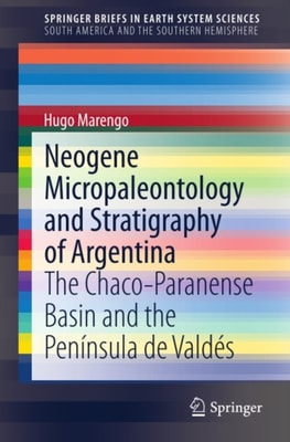 Neogene Micropaleontology and Stratigraphy of Argentina