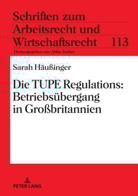 Die TUPE Regulations: Betriebsuebergang in Großbritannien