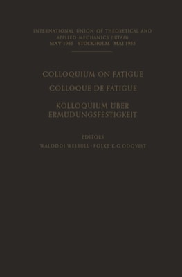 Colloquium on Fatigue / Colloque de Fatigue / Kolloquium uber Ermudungsfestigkeit