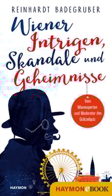 Wiener Intrigen, Skandale und Geheimnisse