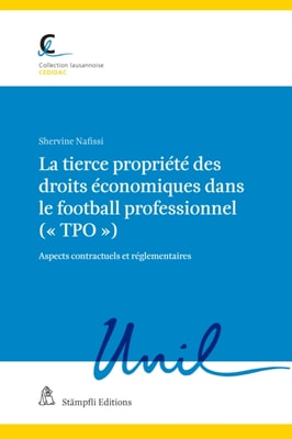 La tierce propriété des droits économiques dans le football professionnel (" TPO ")
