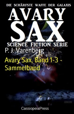 Avary Sax, Band 1-3 - Sammelband