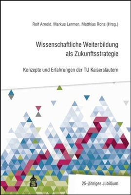 Wissenschaftliche Weiterbildung als Zukunftsstrategie