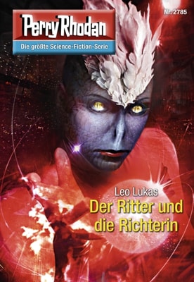 Perry Rhodan 2785: Der Ritter und die Richterin