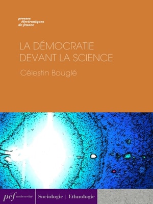 La Démocratie devant la science