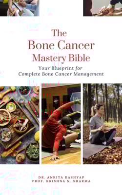 Bone Cancer Mastery Bible: Your Blueprint for Complete Bone Cancer Management