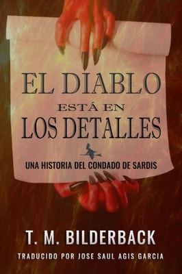 El Diablo Esta En Los Detalles - Una Historia Del Condado De Sardis
